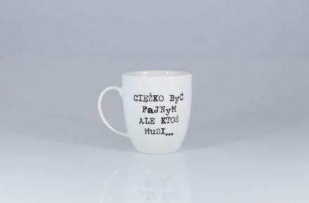 Kubek 380 ml - 6606G Ciężko być fajnym (Filip) - zdjęcie główne