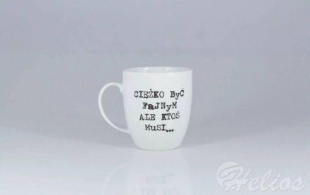 Kubek 380 ml - 6606G Ciężko być fajnym (Filip) - zdjęcie główne